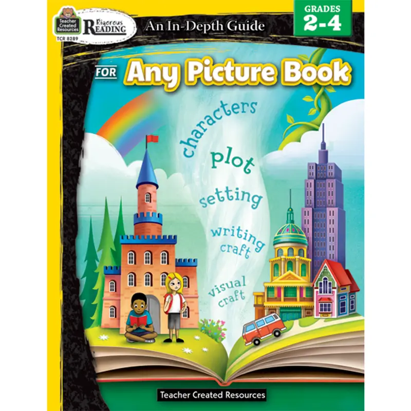 Teacher Created Rigorous Reading: An In-Depth Guide for Any Picture Book Gr 2-4  (TCR 8289)