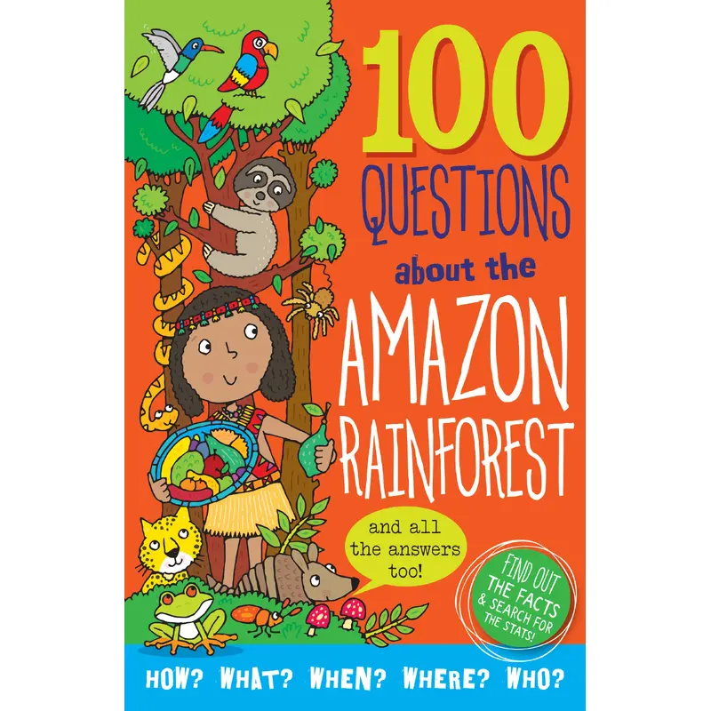 100 QUESTIONS: AMAZON RAINFOREST